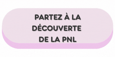 Découvrir ce qu'est la PNL